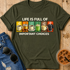 Important Choices T-Shirt