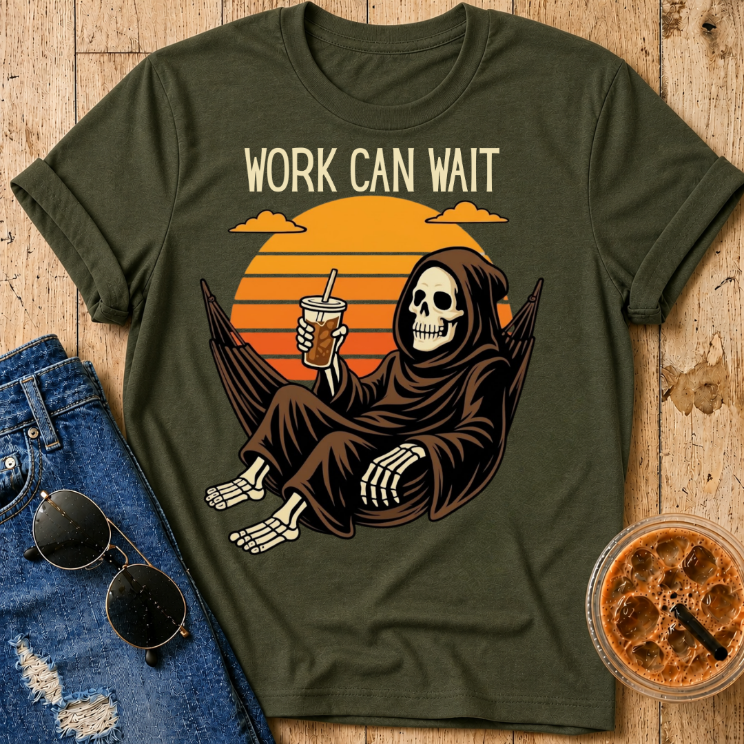 Work Can Wait T-Shirt