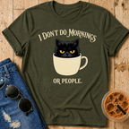 I Don’t Do Mornings T-Shirt