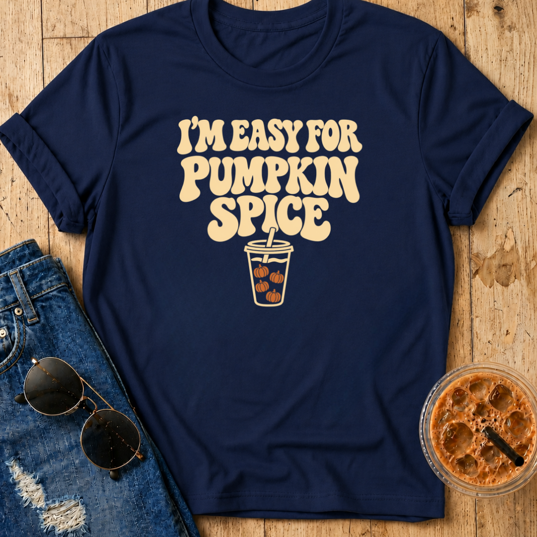 Easy For Pumpkin Spice T-Shirt