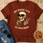 My Blood Type is Cold Brew T-Shirt