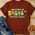 Important Choices T-Shirt