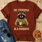 My Therapist Is A Barista T-Shirt
