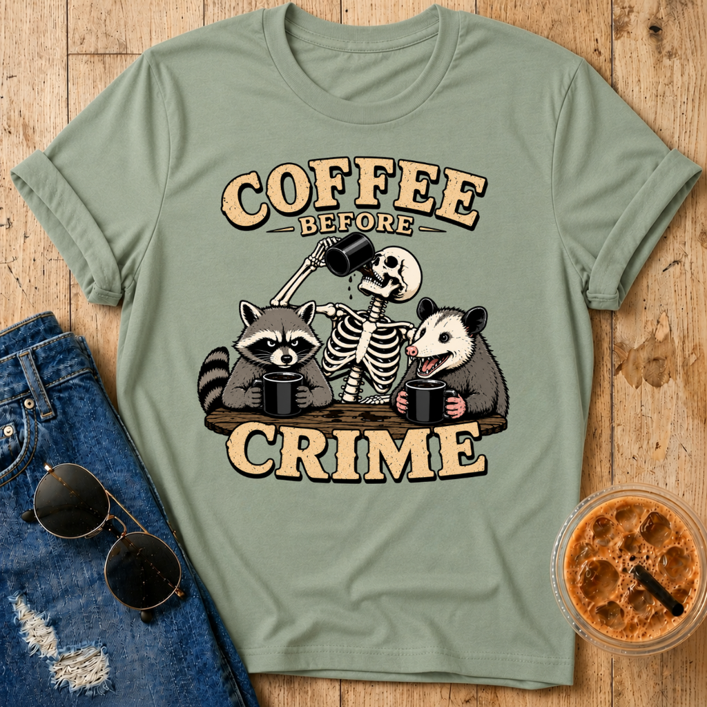 Coffee Before Crime T‑Shirt