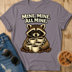 Mine, Mine, All Mine T-Shirt