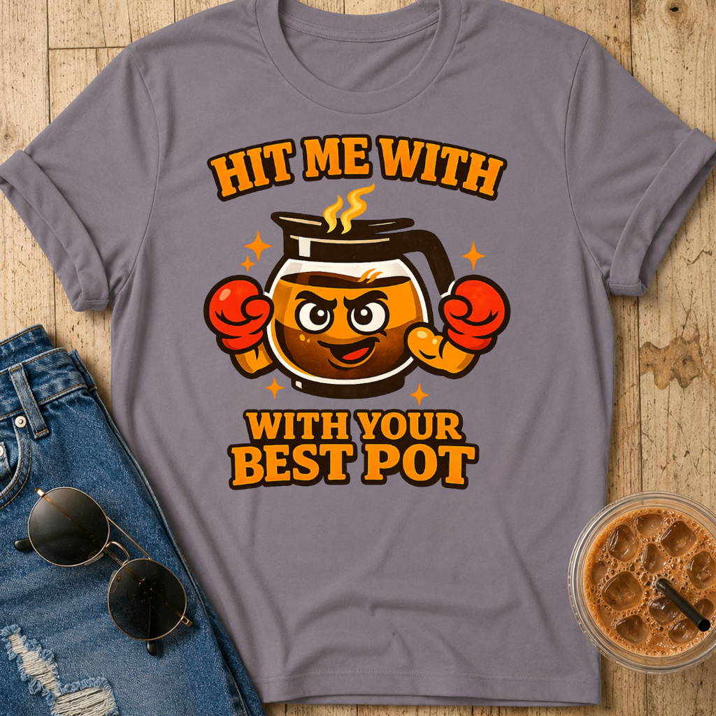 Best Pot T-Shirt