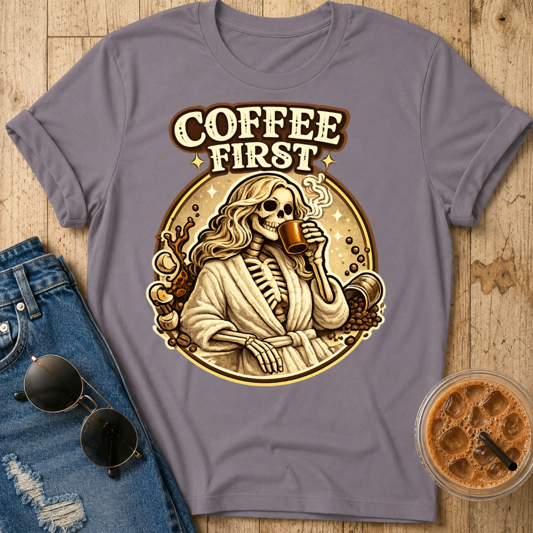 Coffee First T-Shirt
