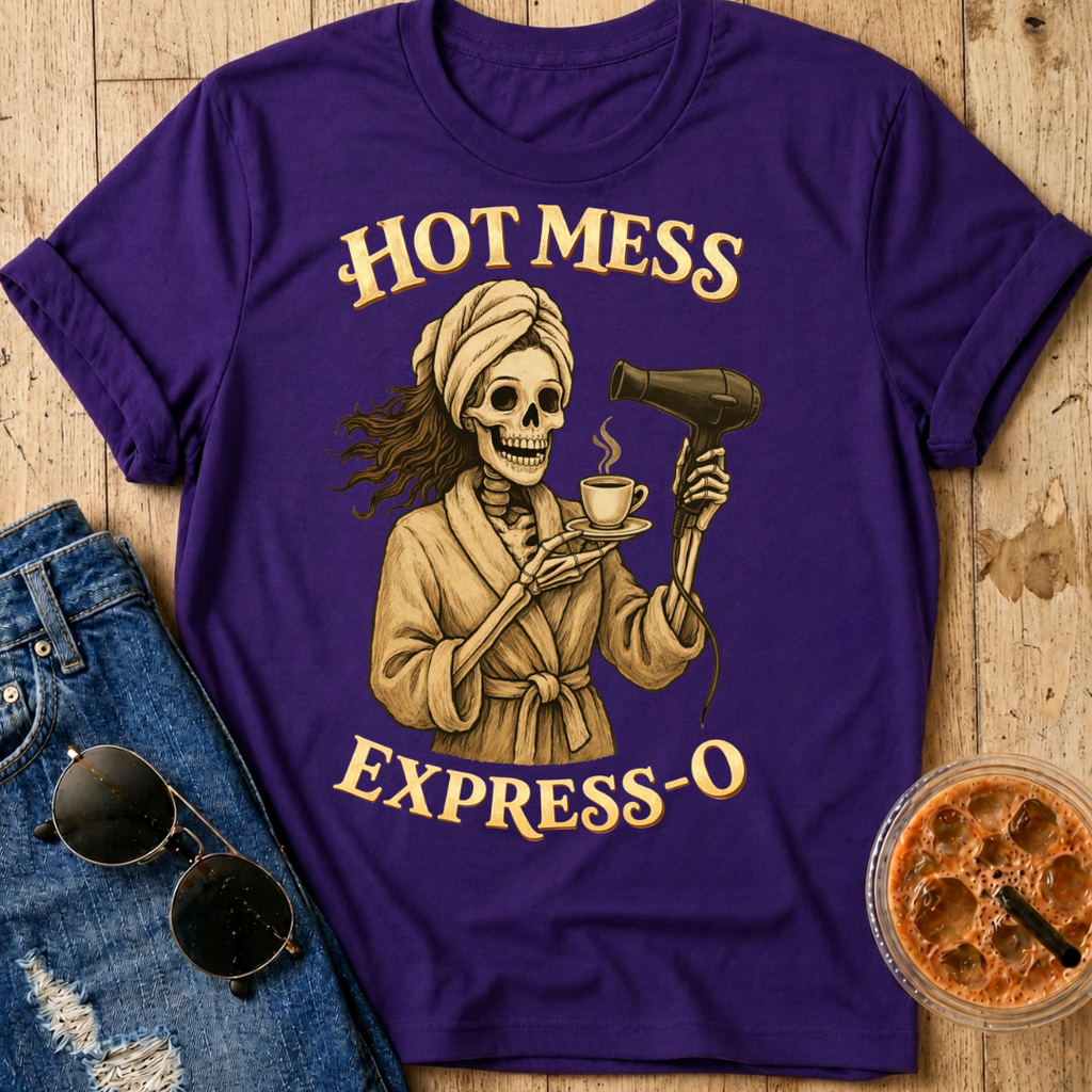 Hot Mess Express-o T-Shirt