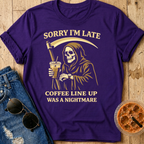 Sorry I'm Late T-Shirt