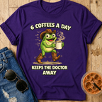 6 Coffees A Day T-Shirt